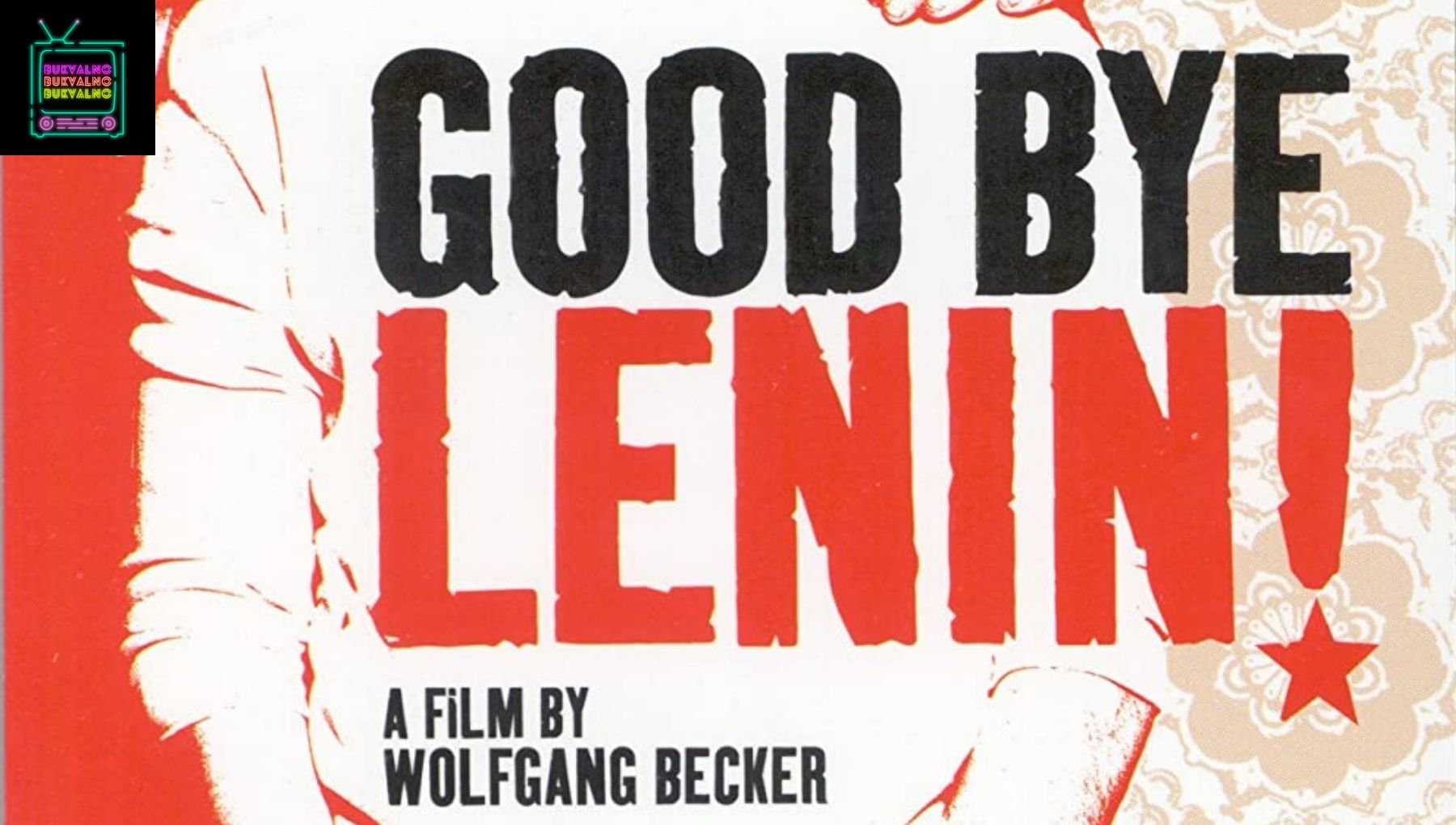 Bukvalno Good Bye Lenin!